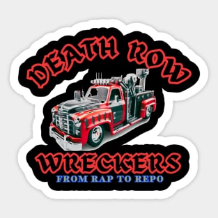 Death Row Wreckers Rap to Repo Sticker